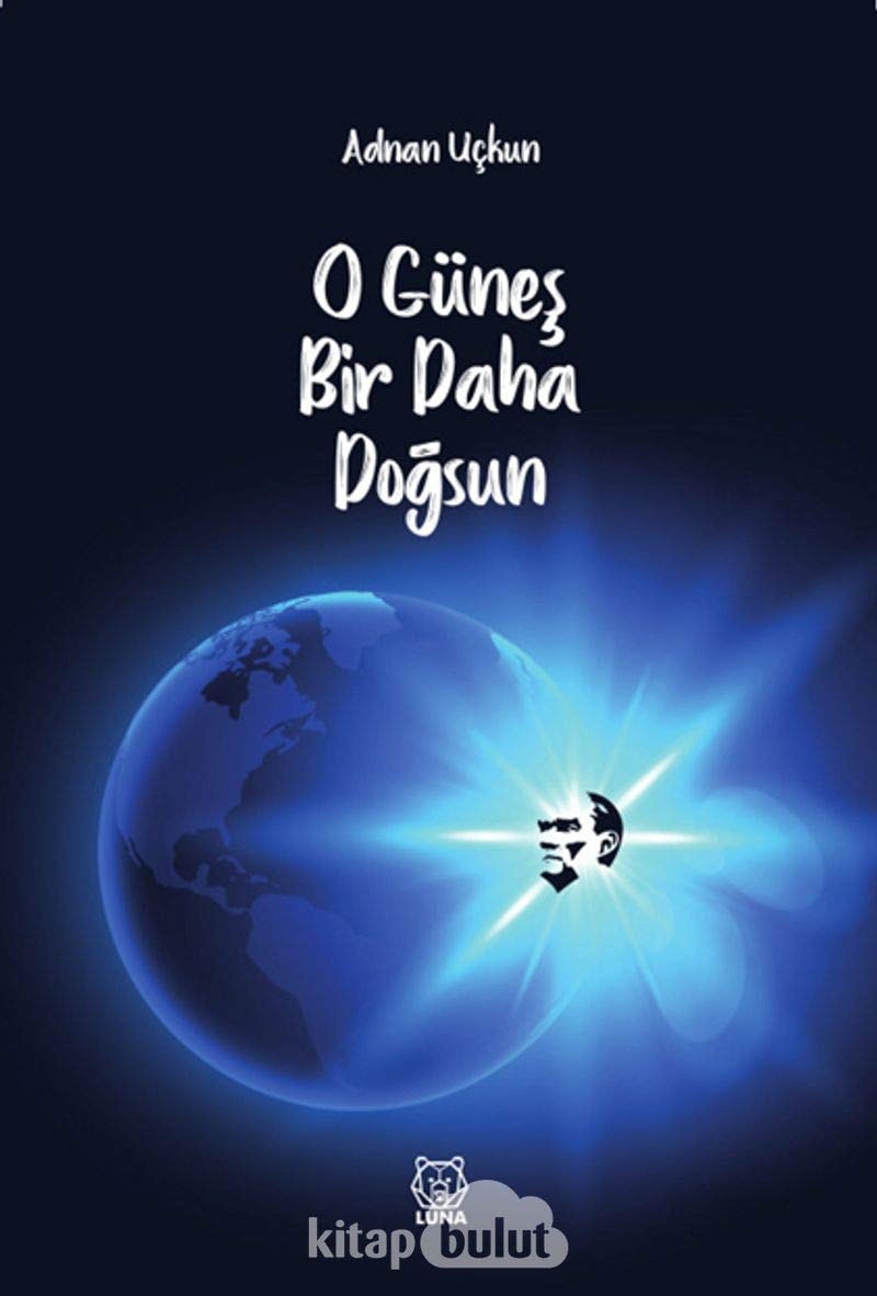 O Günes Bir Daha Dogsun