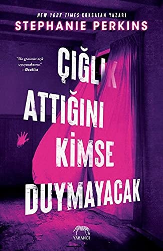 Ciglik Attigini Kimse Duymayacak