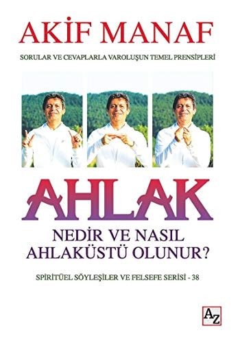 Ahlak Nedir ve Nasil Ahlaküstü Olunur