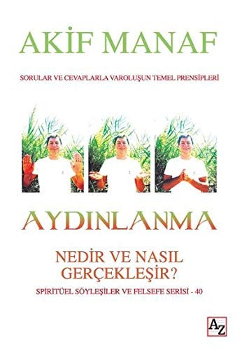 Aydinlanma - Nedir ve Nasil Gerceklesir Spritüel Söylesiler ve Felsefe Serisi 40