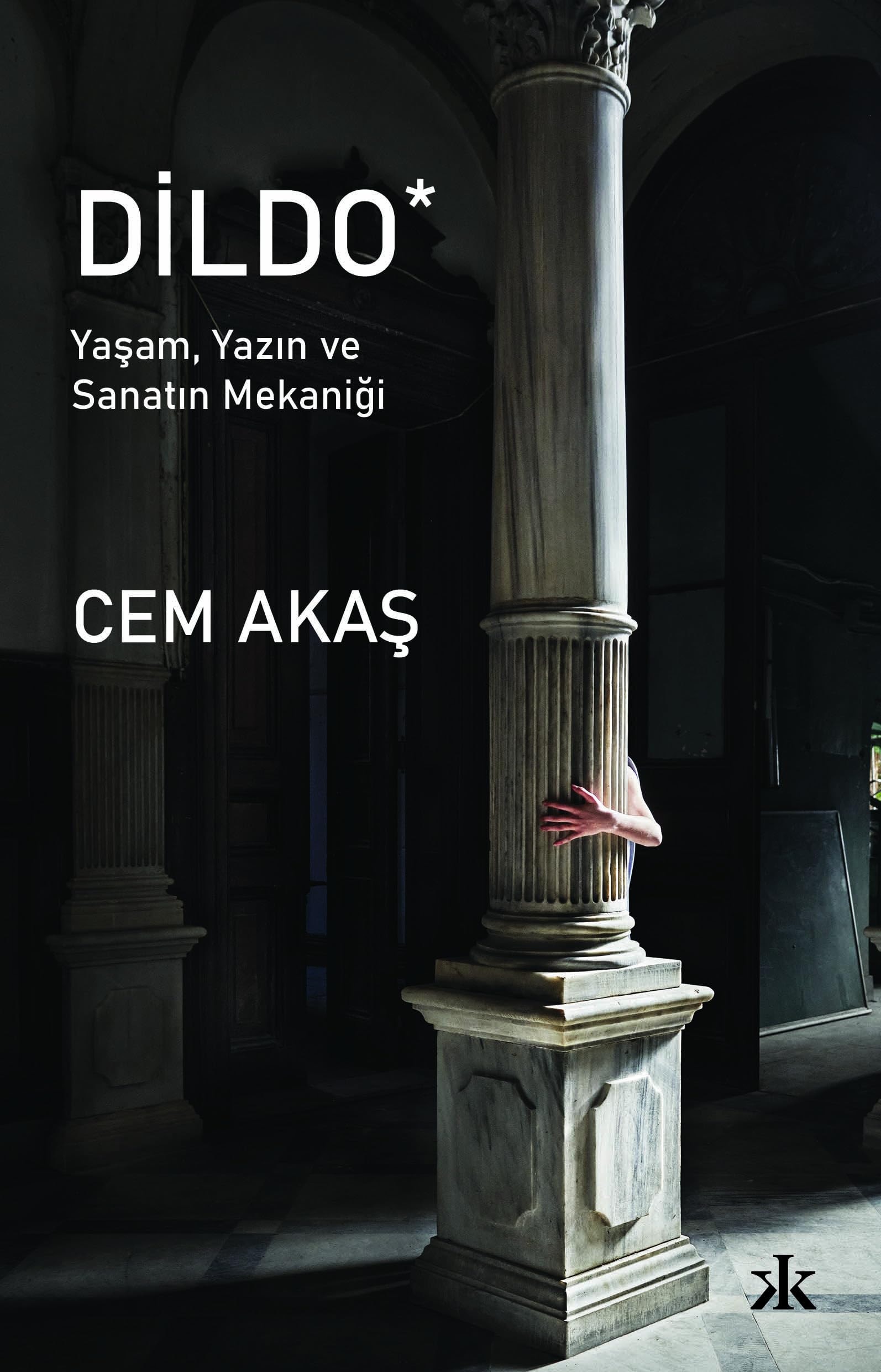 Dildo: Yaşam, Yazın ve Sanatın Mekaniği