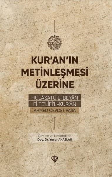 Kur'an'?n Metinle?mesi Üzerine: Hulasatül Beyan Fi Telifil Kur'an