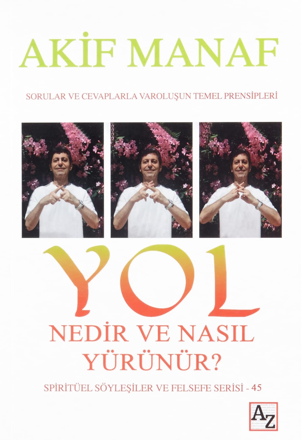 Yol Nedir ve Nasil Yürünür