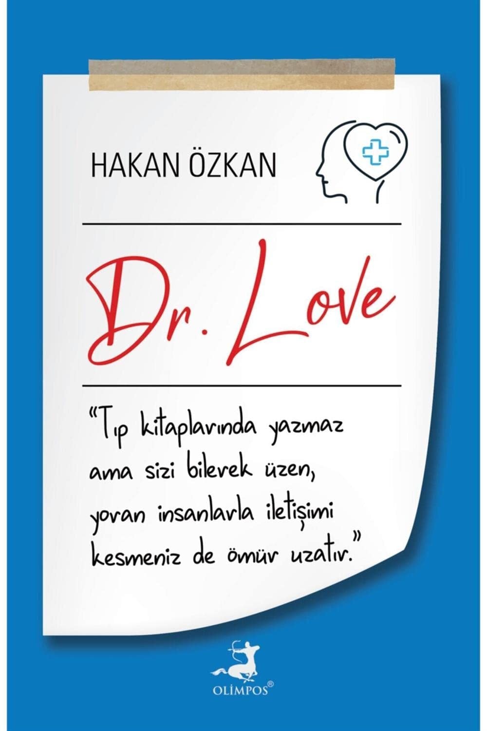 Dr. Love Tip kitaplarinda yazmaz ama size bilerek üzen, yoran insanlarla iletisimi kesmeniz de ömür uzatir