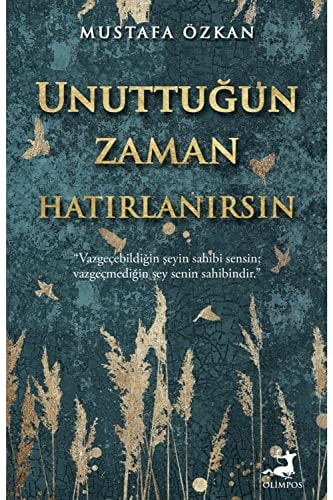 Unuttugun Zaman Hatirlanirsin