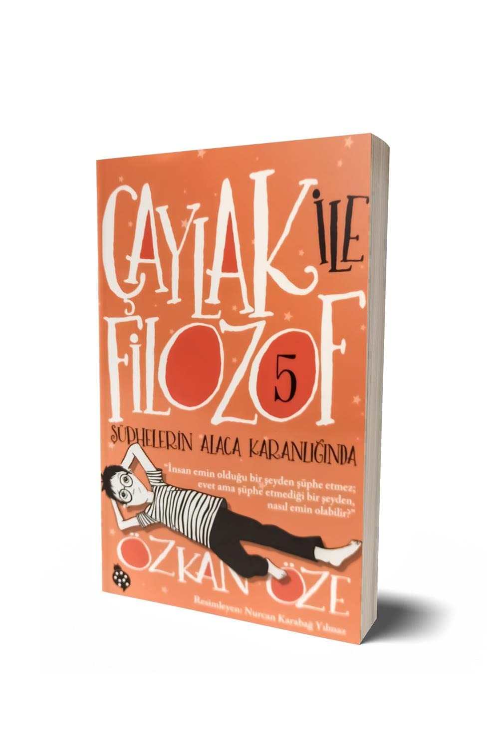 Caylak ile Filozof 5 - Süphelerin Alaca Karanliginda
