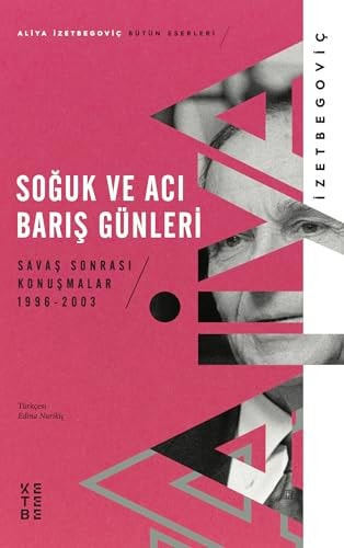 Soguk ve Aci Baris Günleri Savas Sonrasi Konusmalar 1996 - 2003
