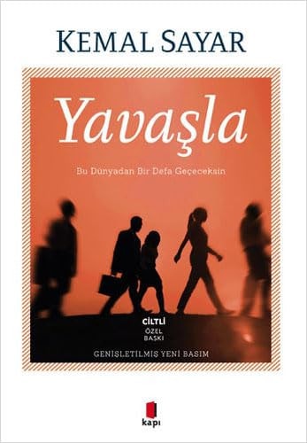 Yavasla Ciltli - Bu Dünyadan Bir Defa Gececeksin