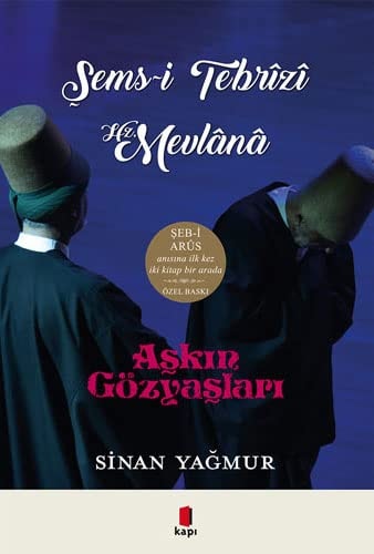 Askin Gözyaslari - Sems-i Tebrizi Hz. Mevlana
