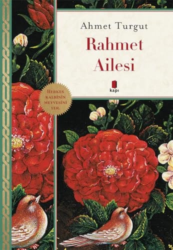 Rahmet Ailesi Herkes Kalbinin Meyvesini Yer