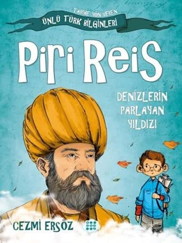 Piri Reis - Denizlerin Parlayan Yildizi