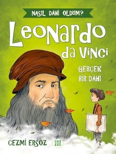 Leonardo Da Vinci - Gercek Bir Dahi