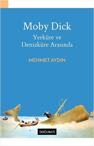 Moby Dick YerKüre Ve DenizKüre Arasinda