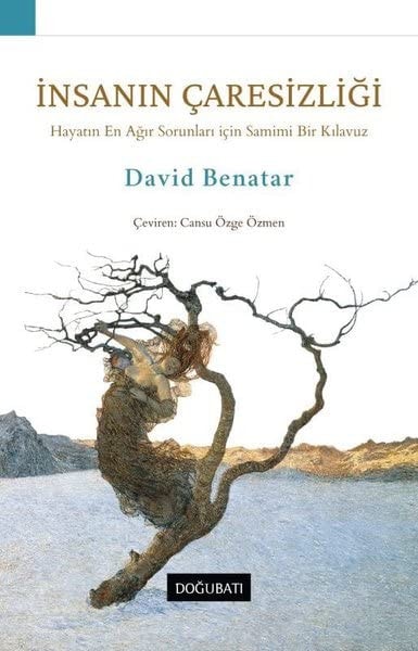 Insanin Caresizligi;Hayatin En Agir Sorunlari icin Samimi Bir Kilavuz