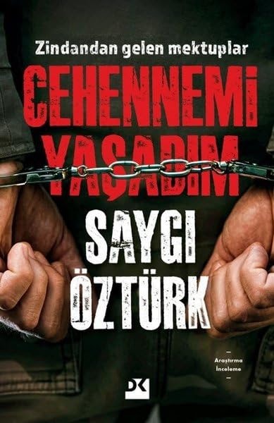Cehennemi yaşadım zindandan gelen mektuplar