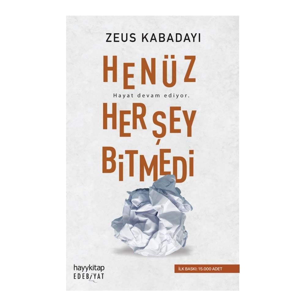 Henüz Her Sey Bitmedi Hayat devam ediyor
