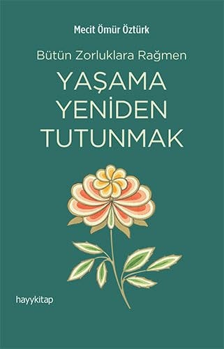 Yasama Yeniden Tutunmak Bütün Zorluklara Ragmen