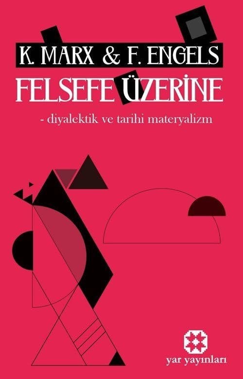 Felsefe Üzerine;Diyalektik ve Tarihi Materyalizm
