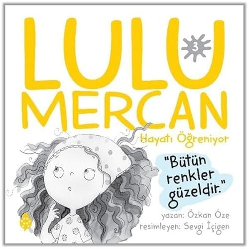 Lulu Mercan Hayati Ögreniyor 3 - Bütün Renkler Güzeldir