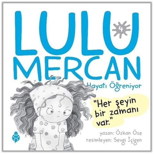 Lulu Mercan Hayati Ögreniyor 4 - Her Seyin Bir Zamani Var