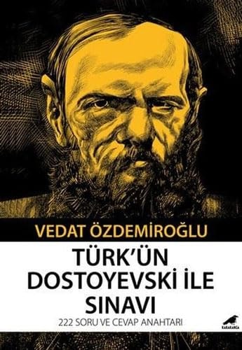 Türkün Dostoyevski ile Sinavi