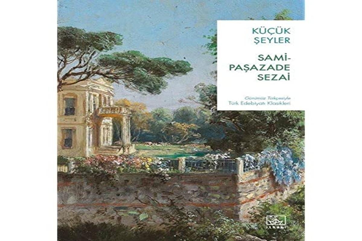 Kücük Seyler - Günümüz Türkcesiyle Türk Edebiyati Klasikleri
