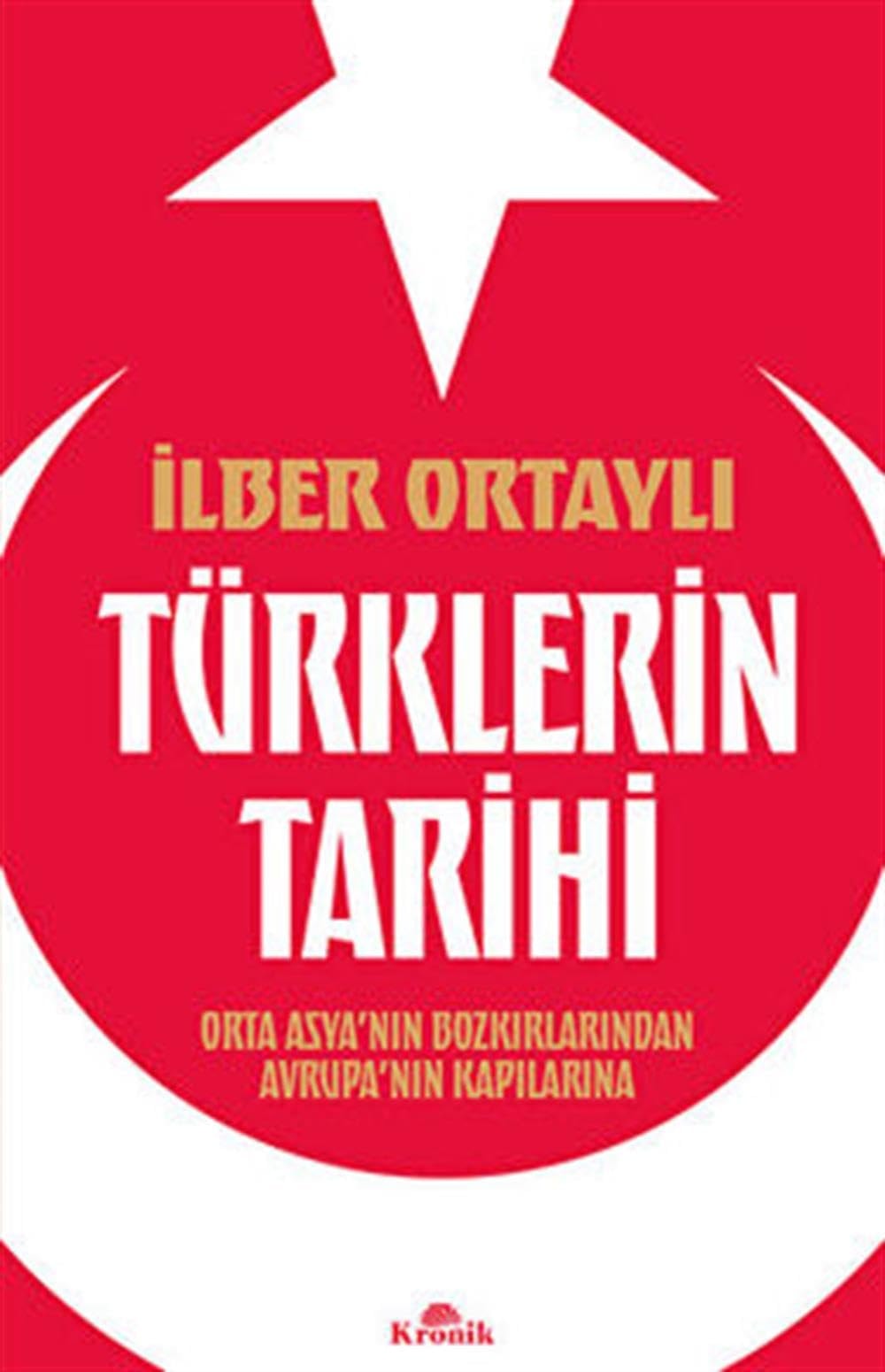 Türklerin Tarihi Orta Asya ́nin Bozkirlarindan Avrupa ́nin Kapilarina