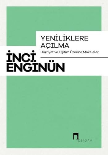 Yeniliklere açılma hürriyet ve eğitim üzerine makaleler