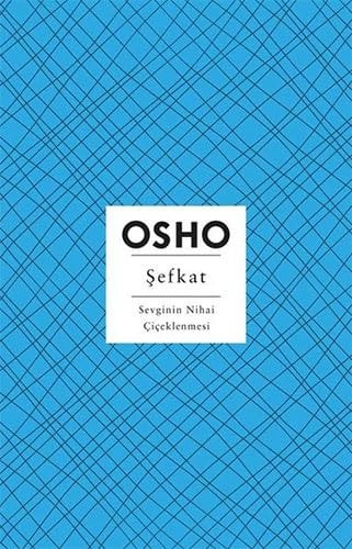 Sefkat Sevginin Nihai Ciceklenmesi