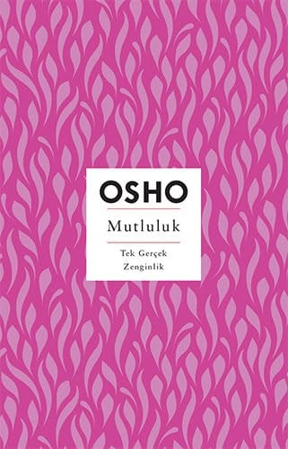 Mutluluk - Tek Gerçek Zenginlik