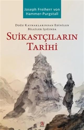Suikastcilarin Tarihi Dogu Kaynaklarindan Edinilen Bilgiler Isiginda