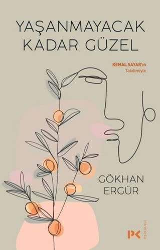Yasanmayacak Kadar Güzel