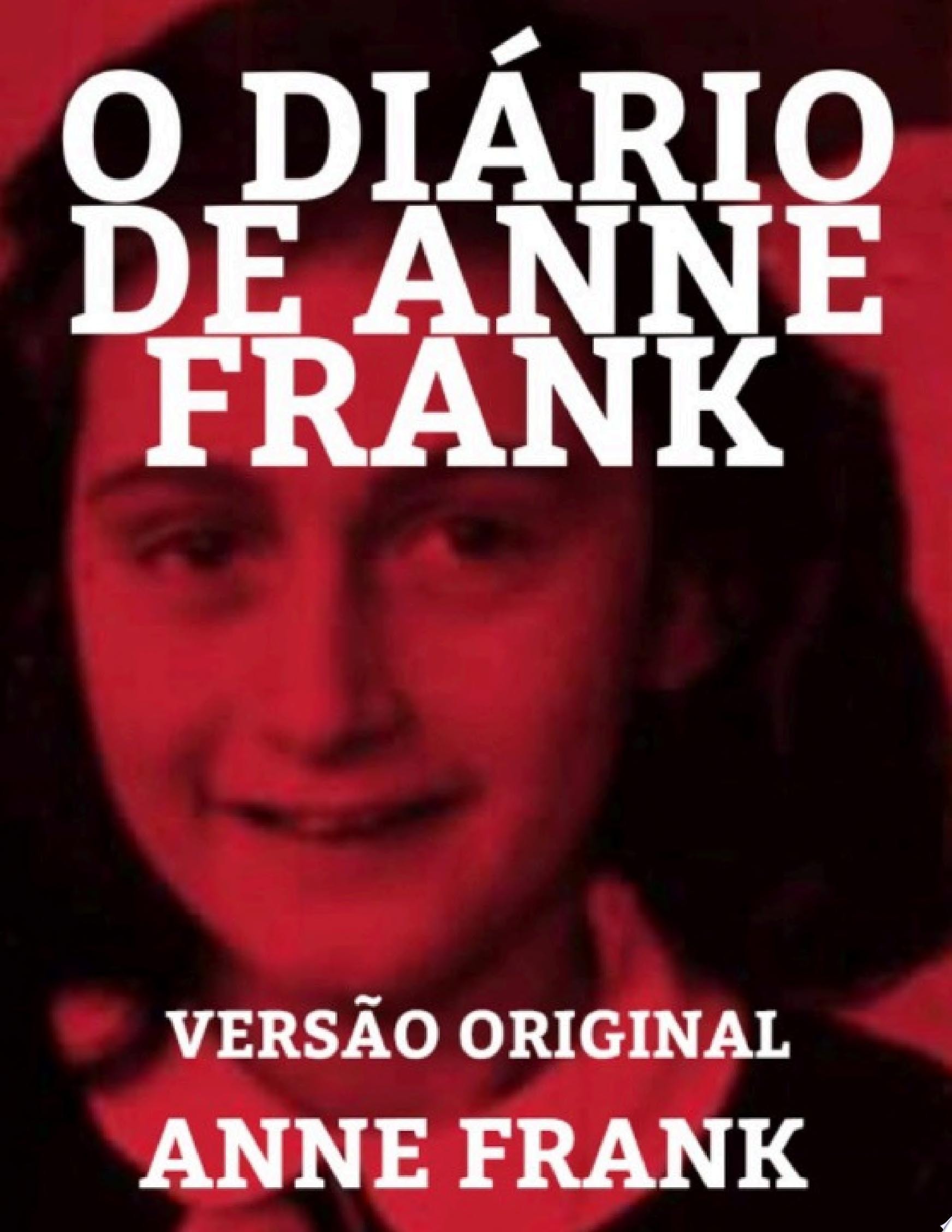 O DIÁRIO DE ANNE FRANK VERSÃO ORIGINAL