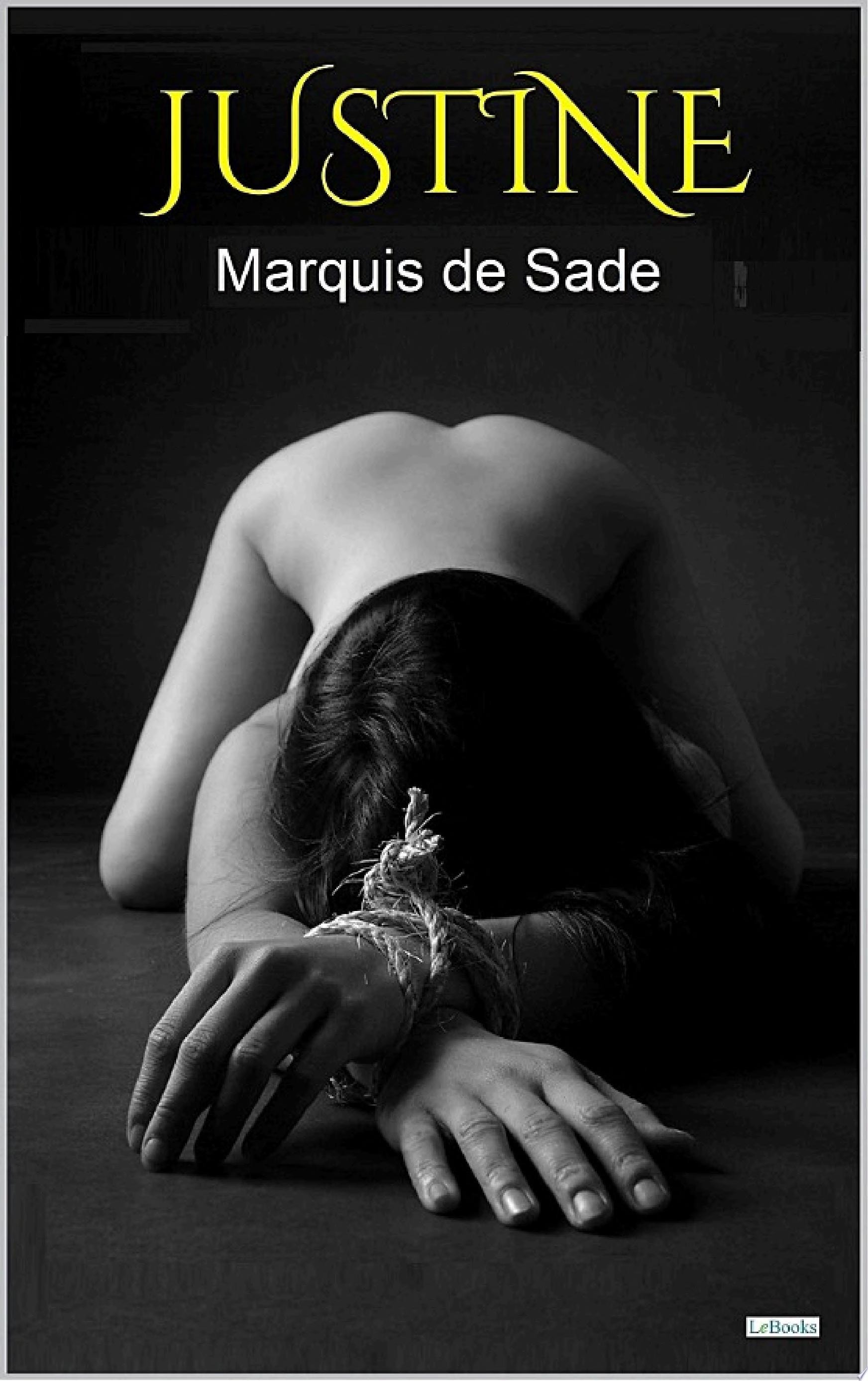 JUSTINE: The Misfortunes of Virtue - Sade