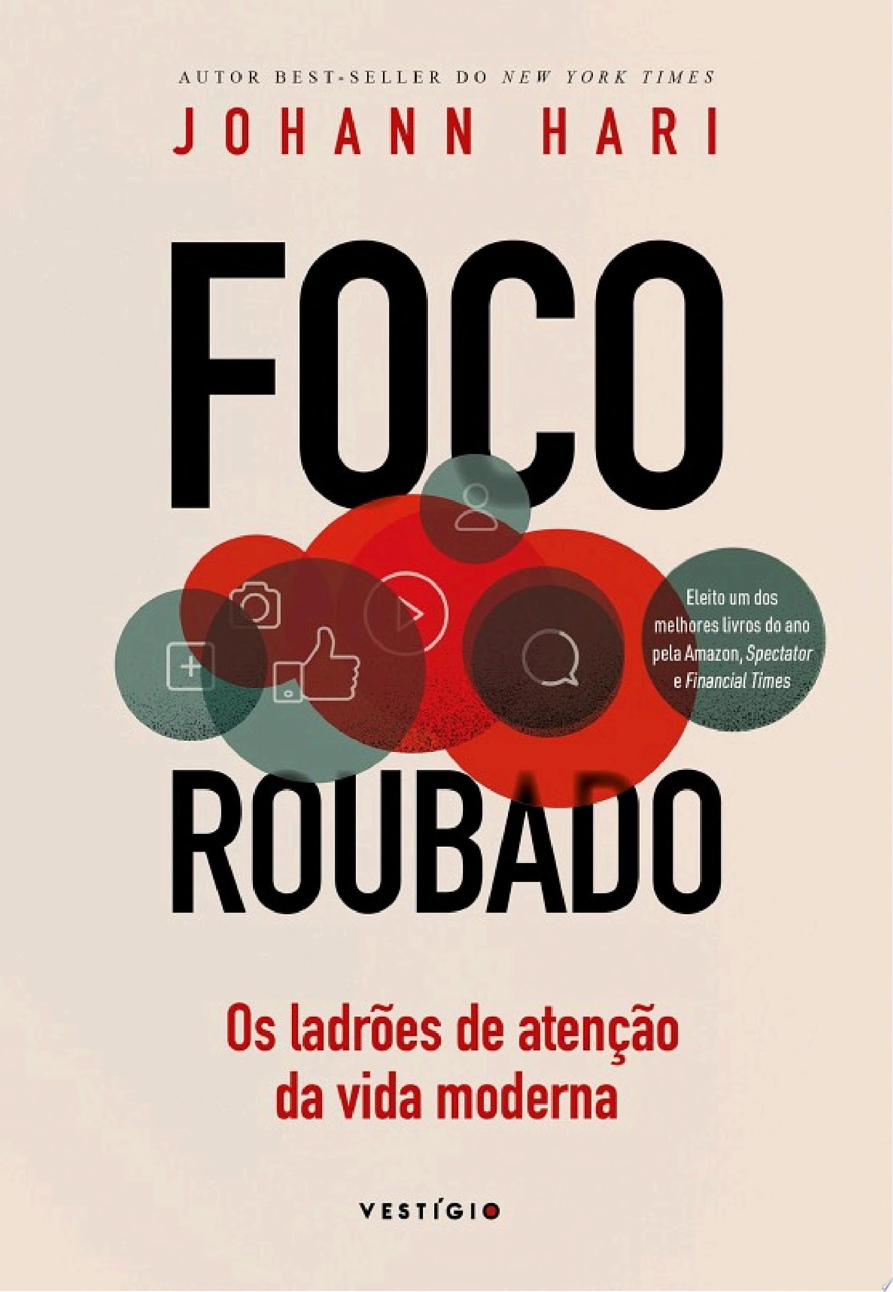 Foco roubado: Os ladrões de atenção da vida moderna