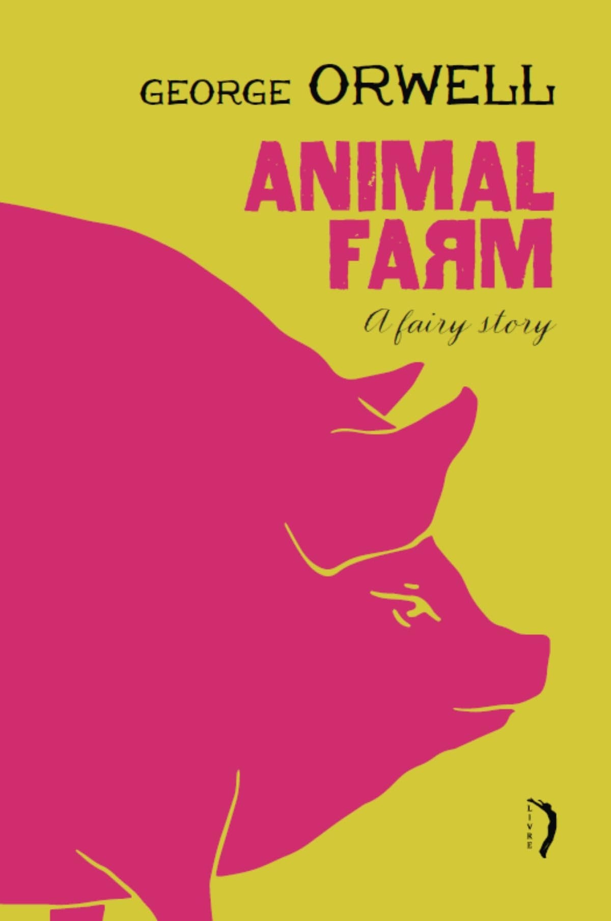 Animal Farm : A Fairy Story