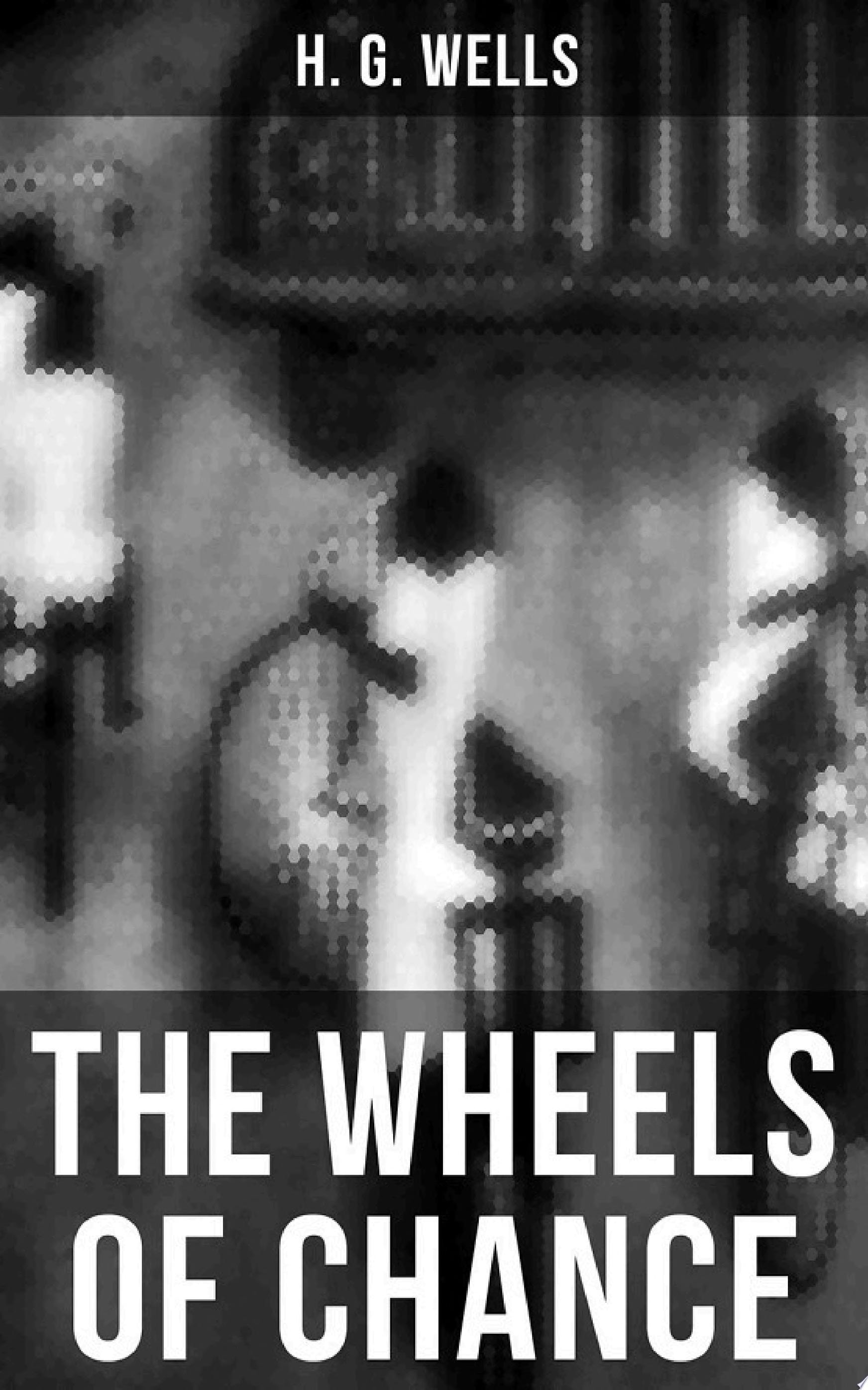 The Wheels of Chance