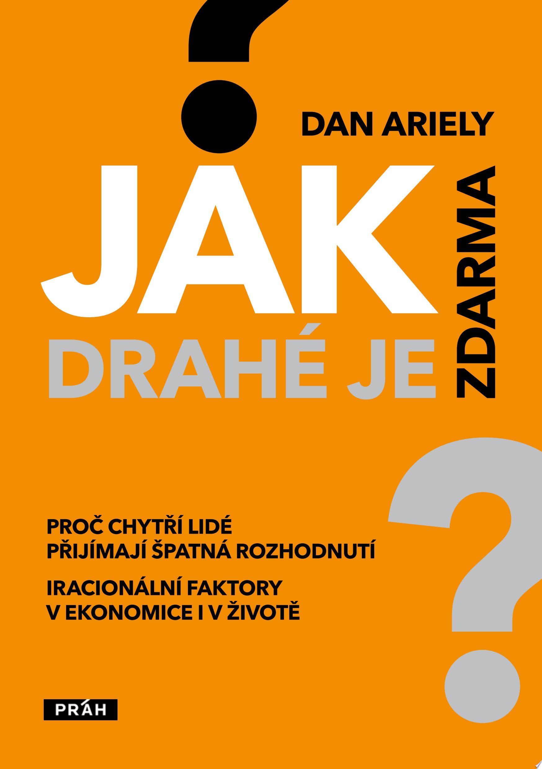Jak drahé je zdarma Iracionální faktory v ekonomice i v životě