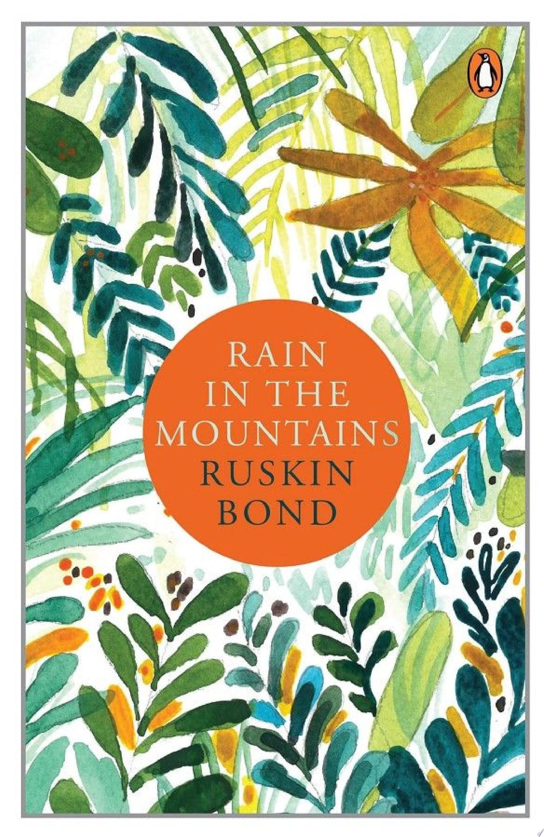 Rain in the Mountains Notes from the Himalayas