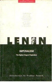 Imperialism, the Highest State of Capitalism A Popular Outline