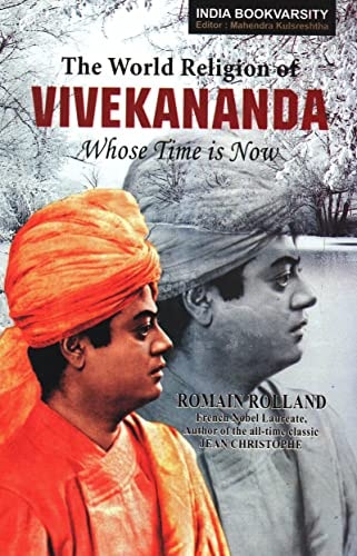 The World Religion of Vicekananda Whose Time is Now