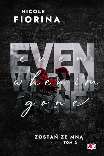 Even When I'm Gone