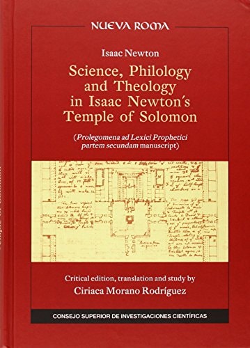 Science, Philology and Theology in Isaac Newton's Temple of Solomon Prolegomena Ad Lexici Prophetici Partem Secundam Manuscript