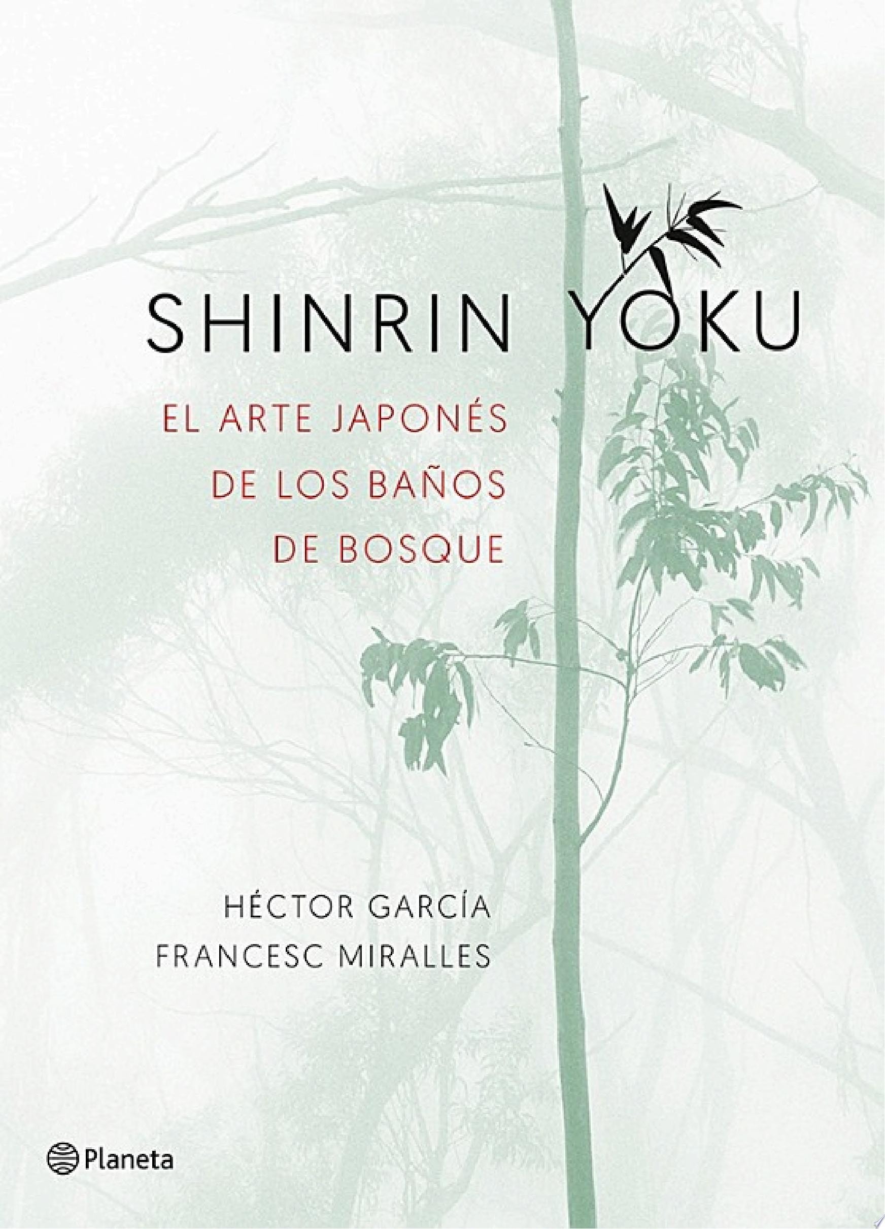 Shinrin-yoku. El arte japonés de los baños de bosque