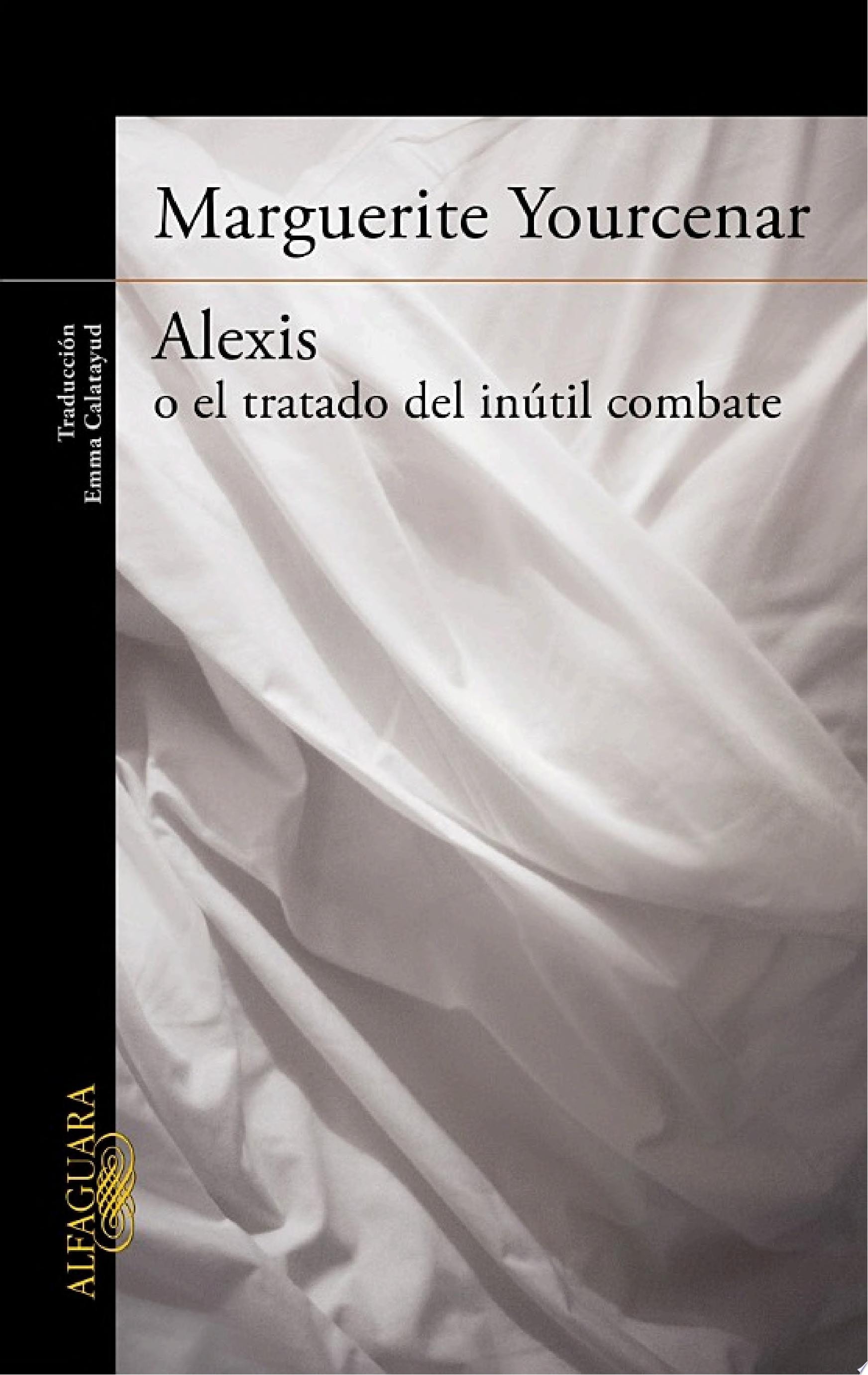 Alexis O El Tratado Del Inutil Combate
