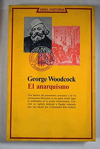 El anarquismo historia de las ideas y movimientos libertarios