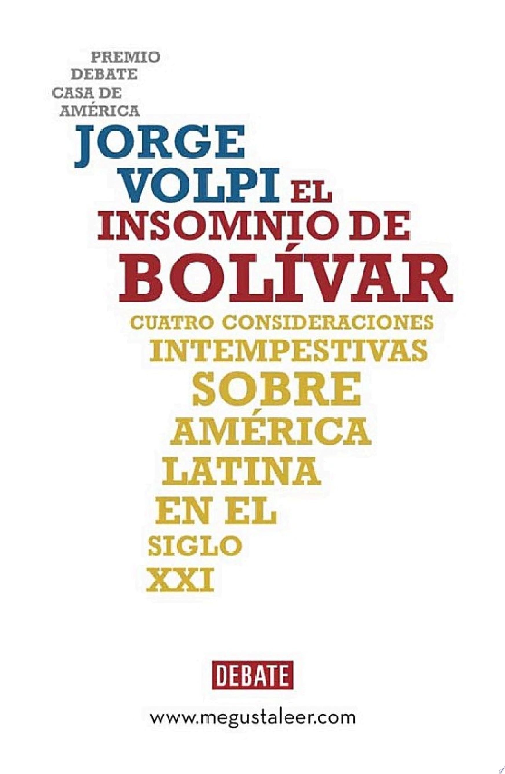 El insomnio de Bolívar cuatro consideraciones intempestivas sobre América Latina en el siglo XXI