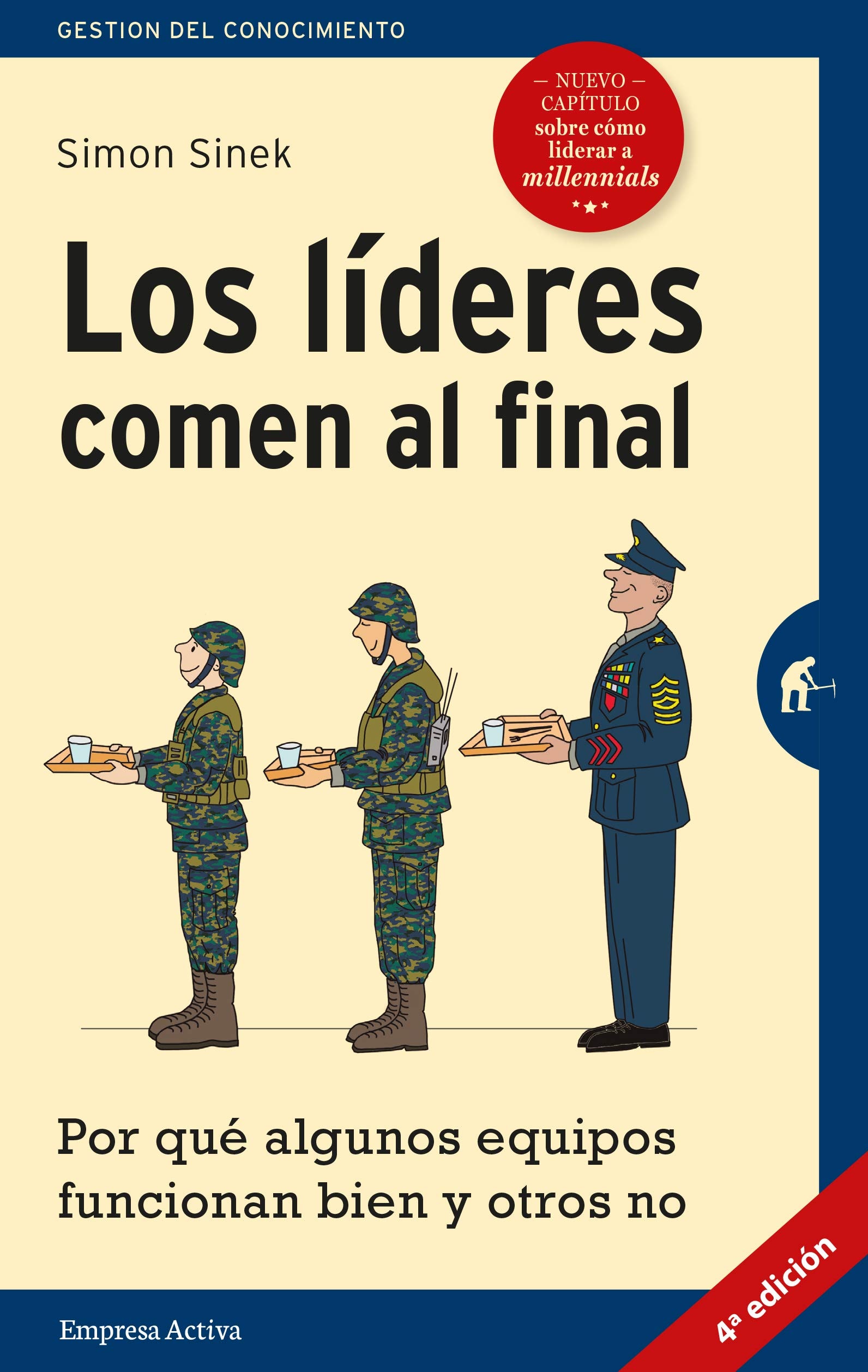 Los líderes comen al final Por qué algunos equipos funcionan y otros no