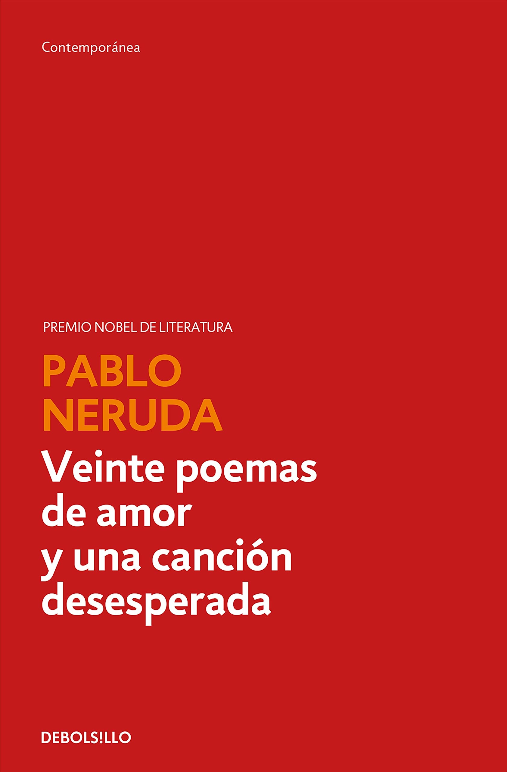 Veinte Poemas De Amor y Una Cancion Desesperada (Twenty Love Poems and a Song of Despair)