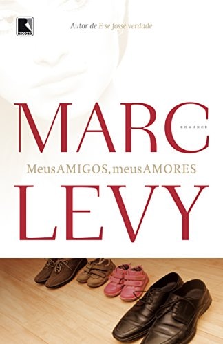 Meus Amigos, Meus Amores (Em Portuguese do Brasil)